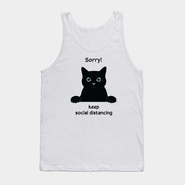 Sorry, keep social distancing Tank Top by grafart